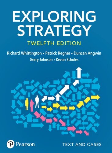 Exploring Strategy Text And Cases Twelfth Kevan Scholes Patrick Regnr Richard Whittington Duncan Angwin Gerry Johnson