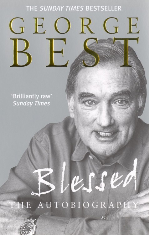 Blessed The Autobiography George Best