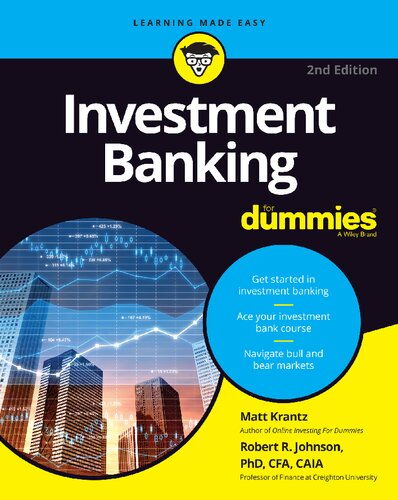 Investment Banking For Dummies 2nd Edition Matthew Krantz Robert R Johnson