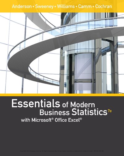 Essentials Of Modern Business Statistics With Microsoft Excel 7th Edition David Anderson Thomas Williams Jeffrey D Camm James J Cochran Dennis Sweeney