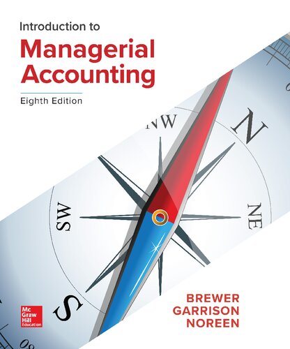 Introduction To Managerial Accounting 8th Edition Eric W Noreen Ray H Garrison Peter C Brewer