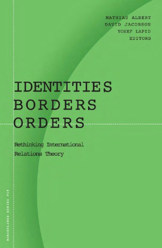 Identities Borders Orders Rethinking International Relations Theory Albert