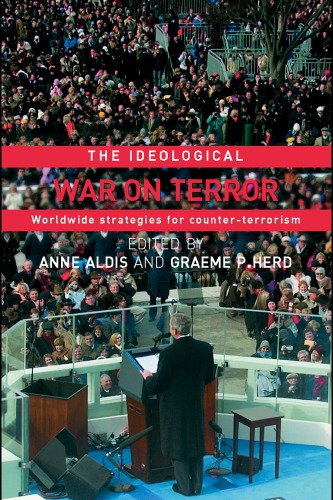 The Ideological War On Terror Worldwide Strategies For Counterterrorism Aldis