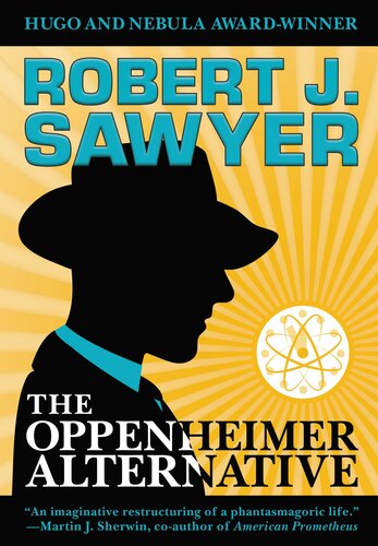 The Oppenheimer Alternative Robert J Sawyer