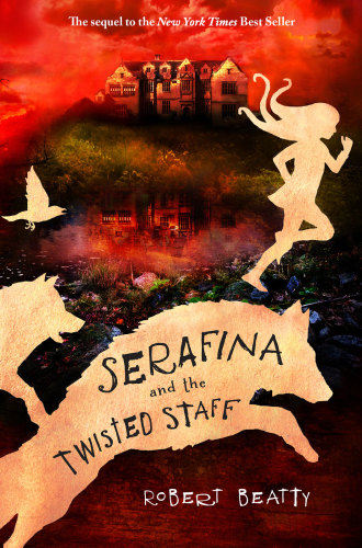Serafina And The Twisted Staff Beatty Robert