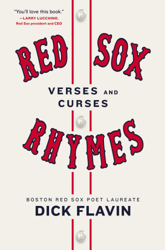 Red Sox Rhymes Verses And Curses Flavin Dick