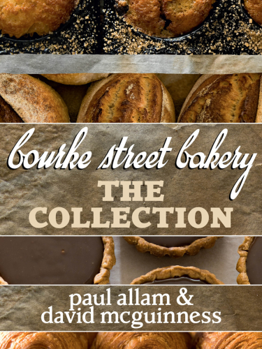 Bourke Street Bakery The Collection Paul Allam David Mcguinness