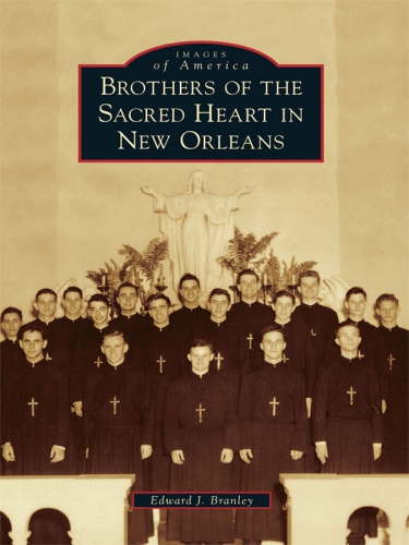 Brothers Of The Sacred Heart In New Orleans Brothers Of The Sacred Heartbranley