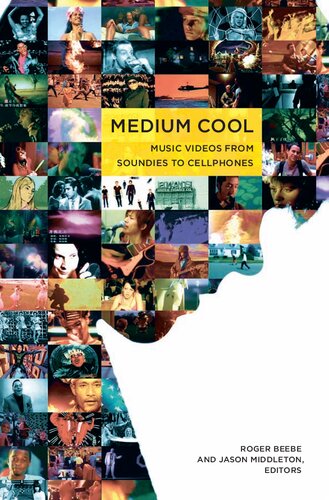 Medium Cool Music Videos From Soundies To Cellphones Roger Beebe