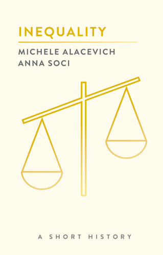 Inequality A Short History Alacevich Michelesoci Anna