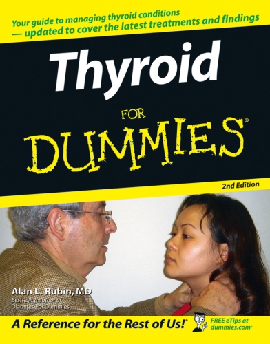 Thyroid For Dummies 2nd Ed 2nd Edition Alan L Rubin