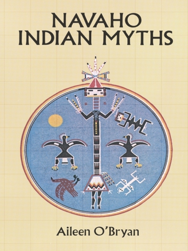 Navaho Indian Myths Aileen Obryan