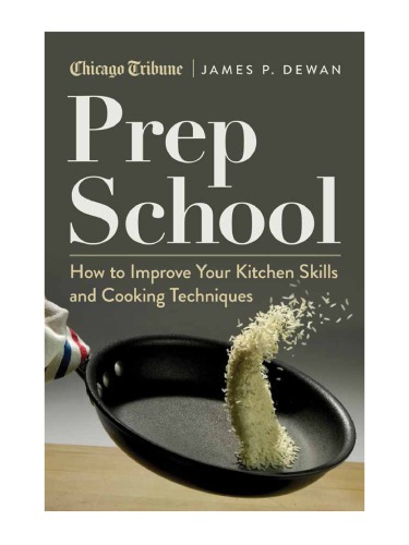 Prep School How To Improve Your Kitchen Skills And Cooking Techniques Dewan
