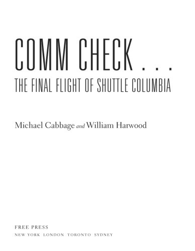 Comm Check The Final Flight Of Shuttle Columbia Harwood Williamcabbage