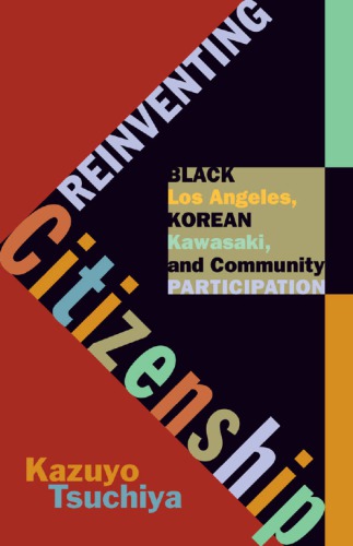 Reinventing Citizenship Black Los Angeles Korean Kawasaki And Community Participation Project Musetsuchiya