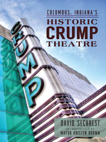 Columbus Indianas Historic Crump Theatre Sechrest David