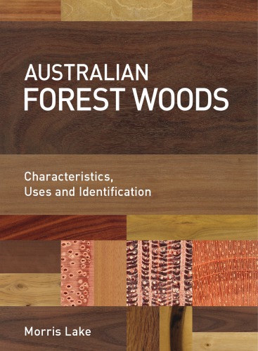 Australian Rainforest Woods Characteristics Uses And Identification Lake