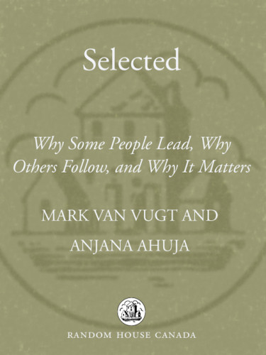 Selected Why Some People Lead Why Others Follow And Why It Matters Ahuja