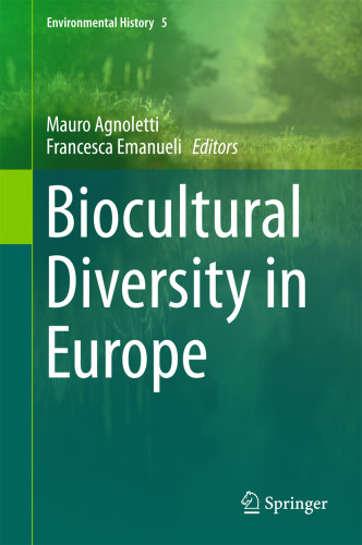 Biocultural Diversity In Europe 1st Edition Agnoletti Mauroemanueli