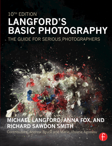 Langfords Basic Photography The Guide For Serious Photographers 10th Edition Agossou