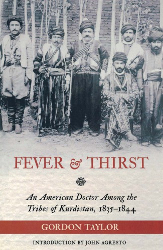 Fever Thirst A Missionary Doctor Amid The Christian Tribes Of Kurdistan 18351844 Agresto