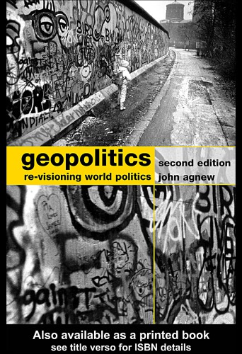 Geopolitics Revisioning World Politics 2nd Ed Agnew John