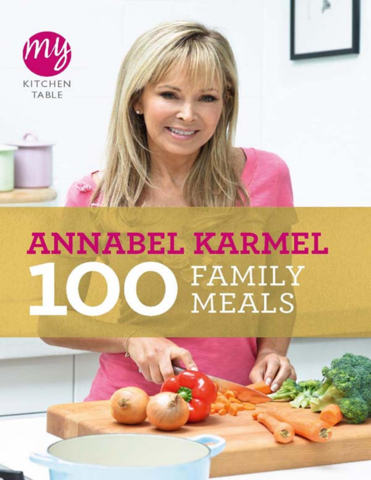 100 Family Meals Annabel Karmel