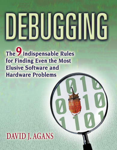 Debugging 1st Edition Agans David J