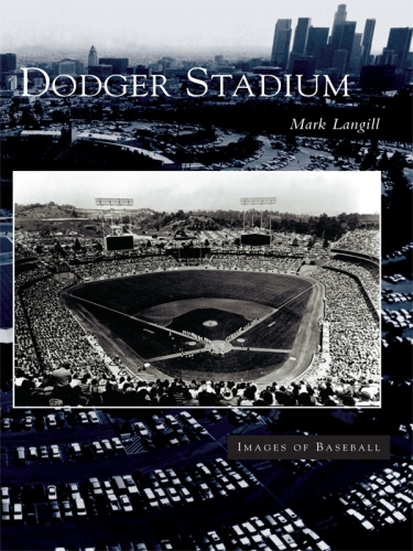 Dodger Stadium Langill Mark