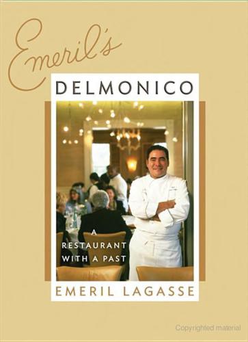 Emerils Delmonico A New Orleans Restaurant With A Past 1st Ed Emeril Lagasse