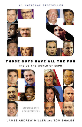 Those Guys Have All The Fun Inside The World Of Espn 1st Back Bay Pbk Ed Shales