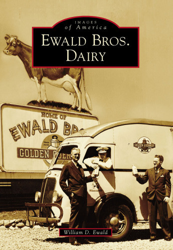 Ewald Bros Dairy Ewald Bros Dairyewald Chrisewald William D