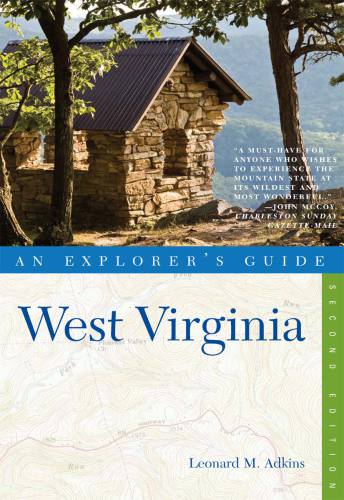 West Virginia An Explorers Guide 1st Edition Adkins Leonard M