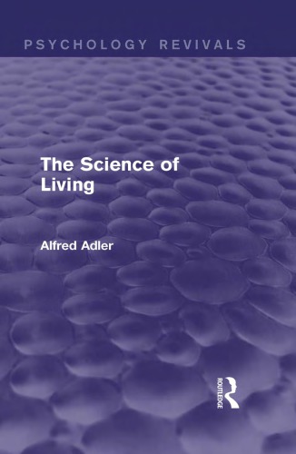 The Science Of Living Alfred Adler