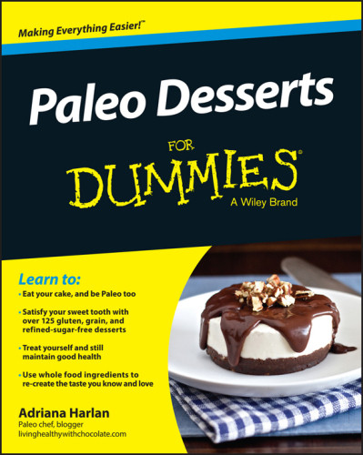 Paleo Desserts For Dummies Adriana Harlan