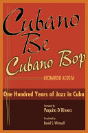 Cubano Be Cubano Bop Leonardo Acosta