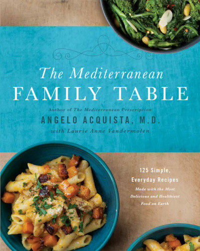 The Mediterranean Family Table First Edition Angelo Acquista