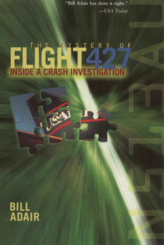 The Mystery Of Flight 427 Inside A Crash Investigation Adair