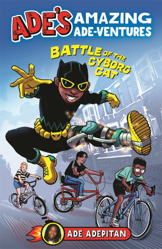 Ades Amazing Adeventures Battle Of The Cyborg Cat Ade Adepitan