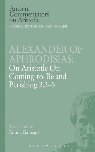 On Aristotles On Comingtobe And Perishing 225 Paperback Edition Alexander Of Aphrodisias