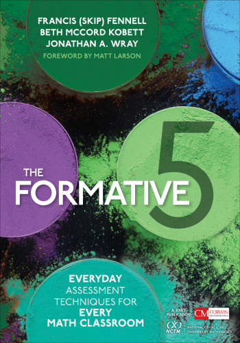 The Formative 5 Everyday Assessment Techniques For Every Math Classroom Beth Mccord Kobettjonathan A Wray