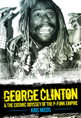 George Clinton The Cosmic Odyssey Of The Pfunk Empire Pfunk All Starsclinton