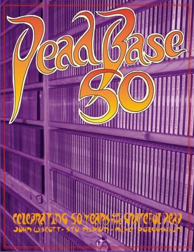 Deadbase 50 Celebrating 50 Years Of The Grateful Dead Commemorative Edition Dogulshkin