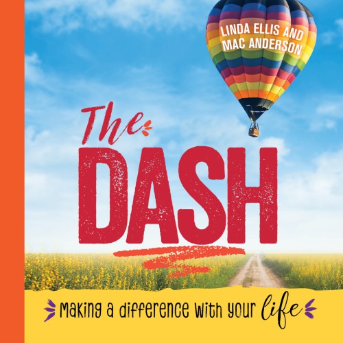 The Dash Making A Difference With Your Life Unabridged Linda Ellis