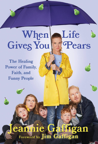 When Life Gives You Pears The Healing Power Of Family Faith And Funny People Unabridged Gaffigan