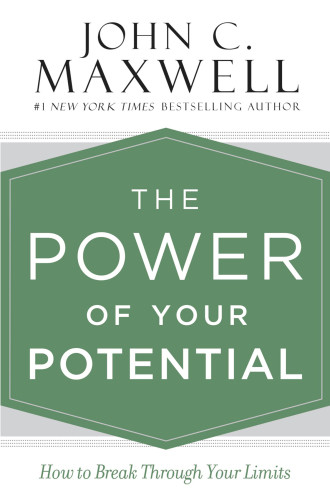 The Power Of Your Potential How To Break Through Your Limits Unabridged Maxwell