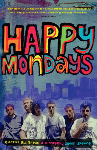Happy Mondays Excess All Areas Spence Simon
