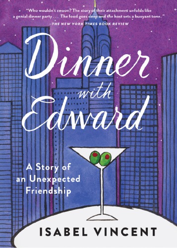 Dinner With Edward A Story Of An Unexpected Friendship Unabridged Recorded Books