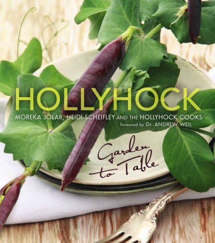 Hollyhock Garden To Table Illustrated Jolar Moreka Scheifley