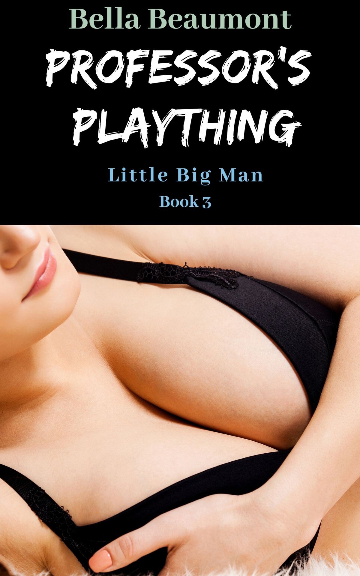 Professors Plaything Little Big Man Book 3 Beaumont Bella Beaumont